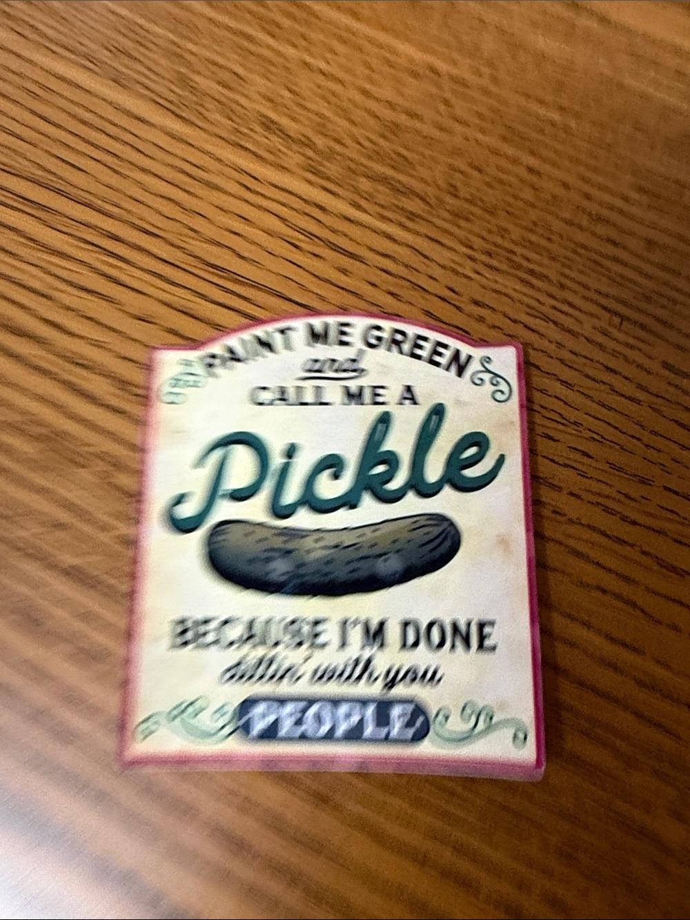 Pickle Decorative Sign - Vintage Green and Pink Accent